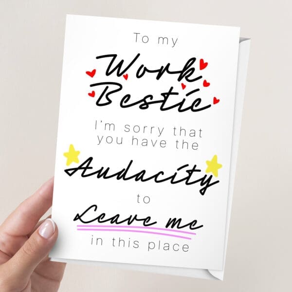 Work Bestie Has The Audacity To Leave New Job Card | 7x5" Card