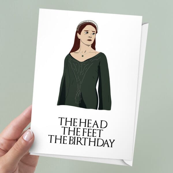 Alicent Hightower Birthday Card | 7x5" Card | HotD | The Head, The Feet, The Birthday